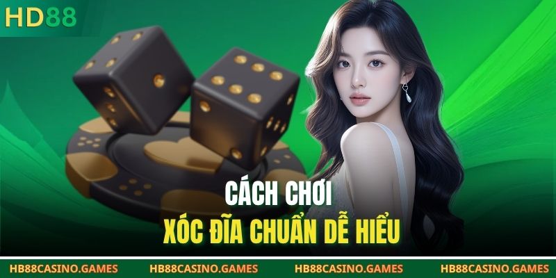 Cách chơi xóc đĩa chuẩn dễ hiểu