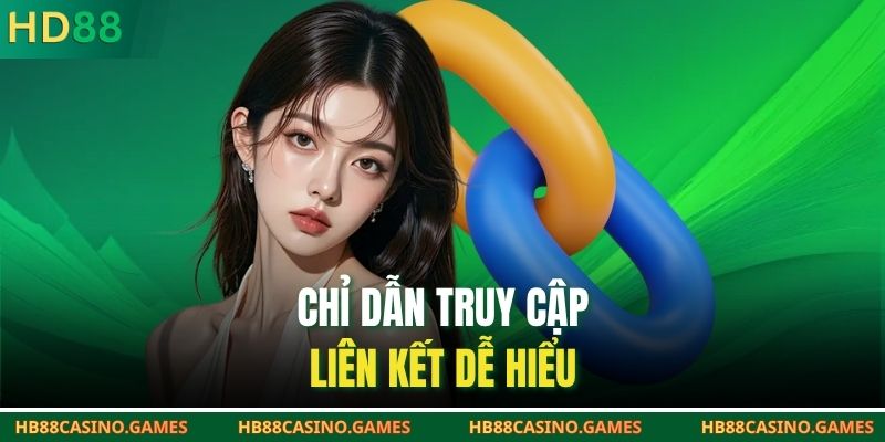 Chỉ dẫn truy cập liên kết dễ hiểu