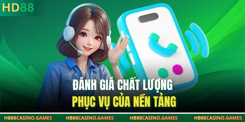 Đánh giá chất lượng phục vụ của nền tảng