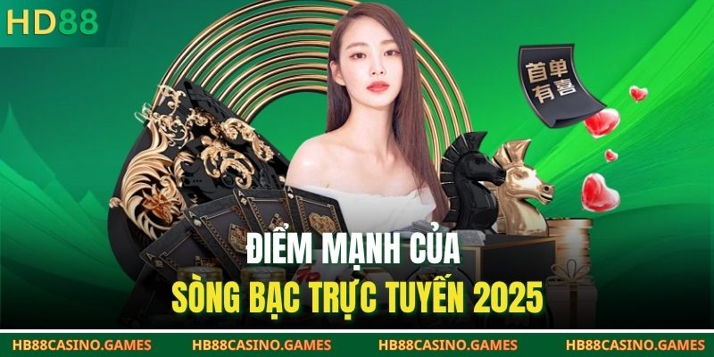 Điểm mạnh của sòng bạc trực tuyến 2025