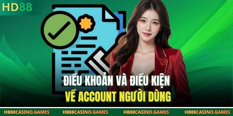 Điều khoản và điều kiện về account người dùng