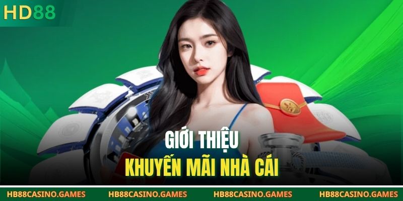 Giới thiệu khuyến mãi nhà cái HB88