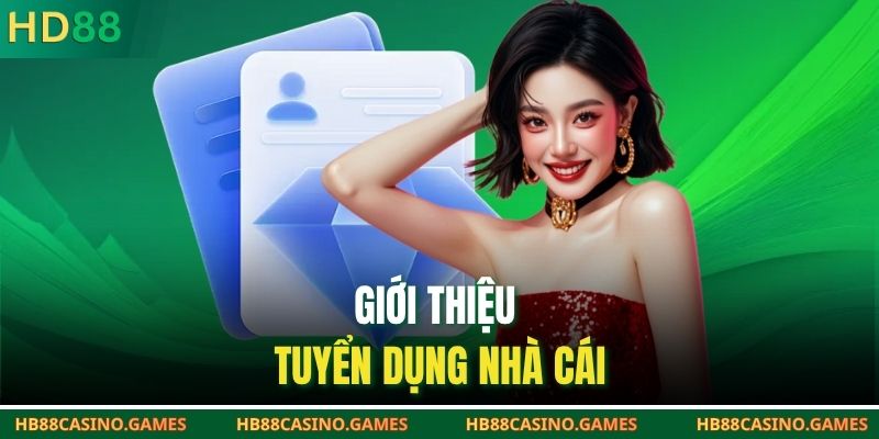 Giới thiệu tuyển dụng nhà cái HB88