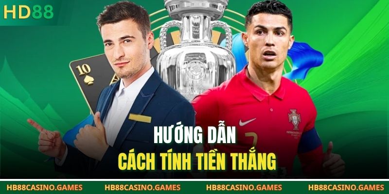 Hướng dẫn cách tính tiền thắng