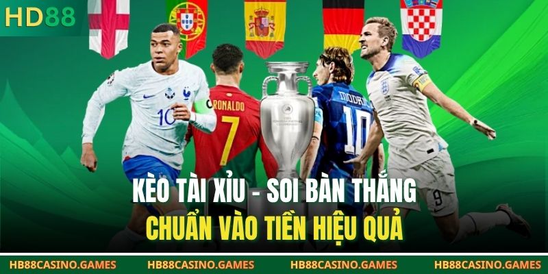 Kèo Tài Xỉu – Soi Bàn Thắng Chuẩn Vào Tiền Hiệu Quả