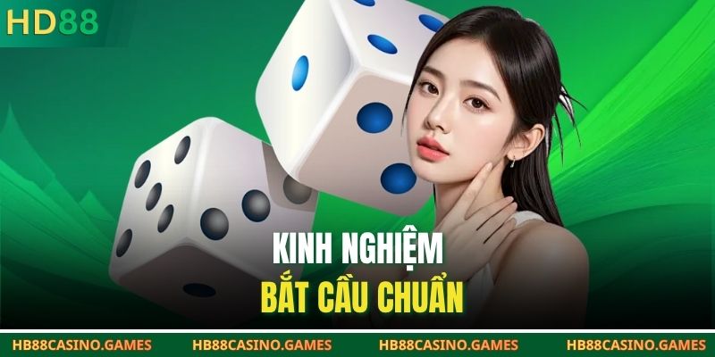 Kinh nghiệm bắt cầu chuẩn