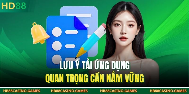 Lưu ý tải ứng dụng quan trọng cần nắm vững