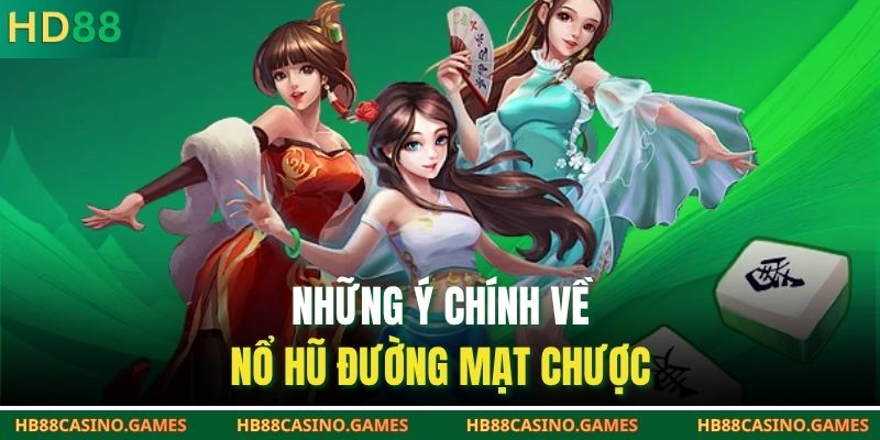 Những ý chính về nổ hũ đường mạt chược