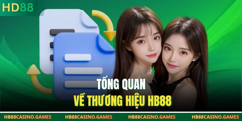 Tổng quan về thương hiệu HB88