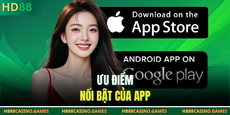 Ưu điểm nổi bật của app