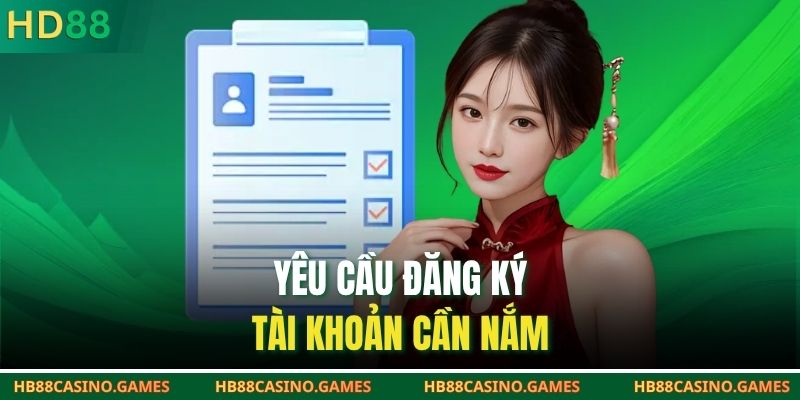 Yêu cầu đăng ký tài khoản cần nắm
